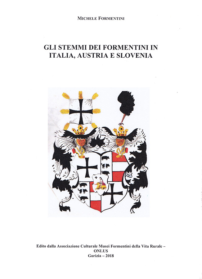Copertina della pubblicazione "Gli Stemmi dei Formentini in Italia, Austria e Slovenia", edito dalla Associazione Culturale Musei Formentini della Vita Rurale ONLUS