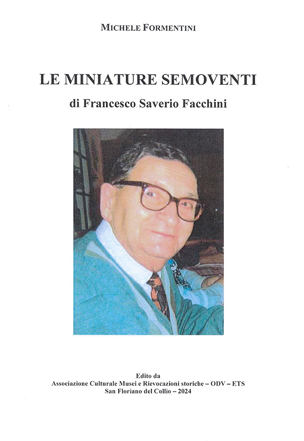 Copertina della pubblicazione "Le miniature semoventi di F.S. Facchini", edito dall'associazione Culturale Musei e Rievocazioni storiche ODV ETS