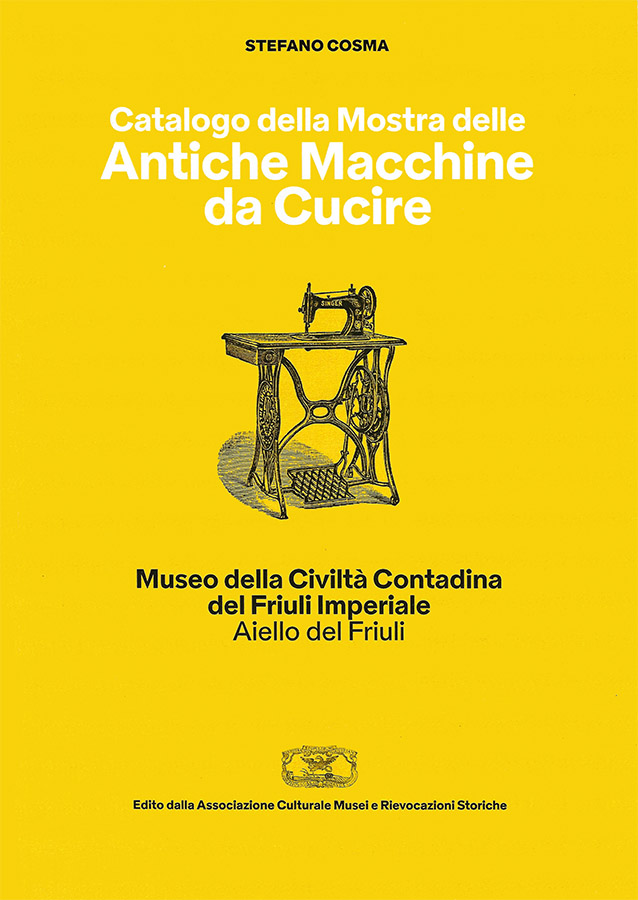Copertina della pubblicazione "Antiche macchine da cucire", edito dall'associazione Culturale Musei e Rievocazioni storiche