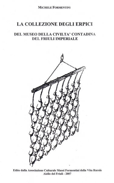 Copertina della pubblicazione "La collezione degli erpici del Museo della Civilt Contadina del Friuli Imperiale"