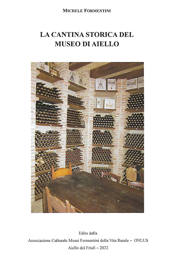 Copertina della pubblicazione "La cantina storica del museo di Aiello", Edito dall'associazione Culturale Musei Formentini della vita Rurale Onlus