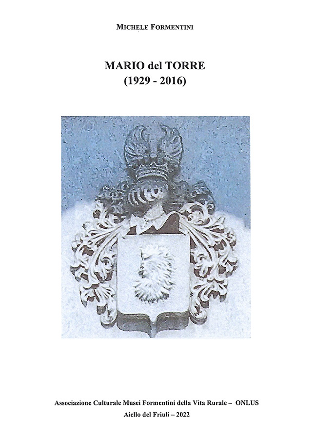 Copertina della pubblicazione "Mario Del Torre (1929 - 2016)", Edito dall'associazione Culturale Musei Formentini della vita Rurale Onlus