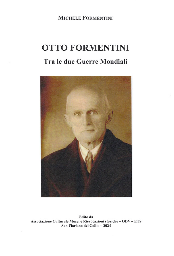 Copertina della pubblicazione "Otto Formentini", Edito dall'associazione Culturale Musei e Rievocazioni storiche ODV ETS