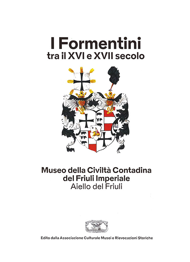 Copertina della pubblicazione "I Formentini tra il XVI e XVII secolo", Edito dall'associazione Culturale Musei e Rievocazioni storiche ODV ETS