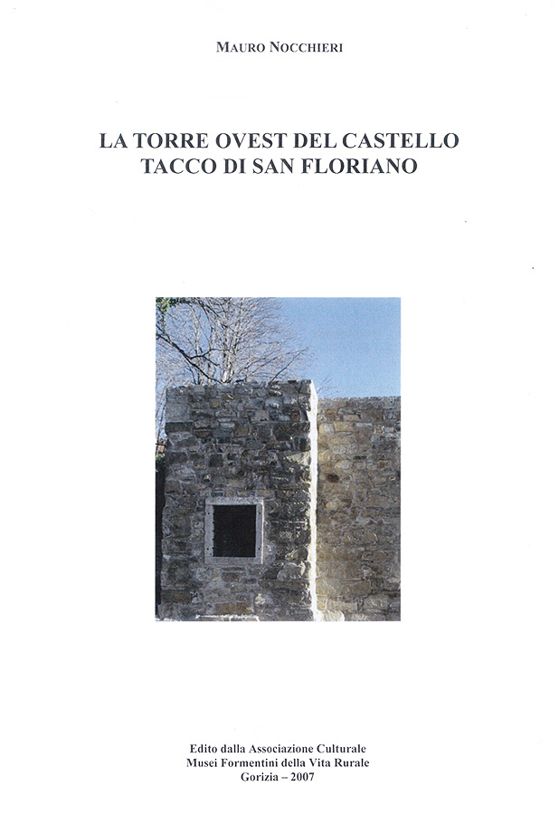 Copertina della pubblicazione "La torre Ovest del castello Tacco di San Floriano"