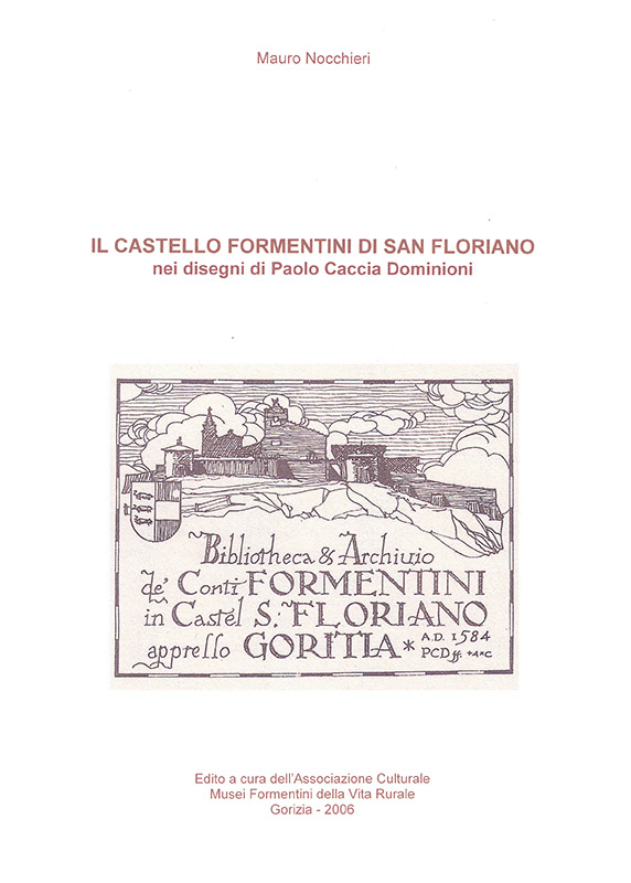 Copertina della pubblicazione "Il castello Formentini di San Floriano", Edito dall'associazione Culturale Musei Formentini della vita Rurale
