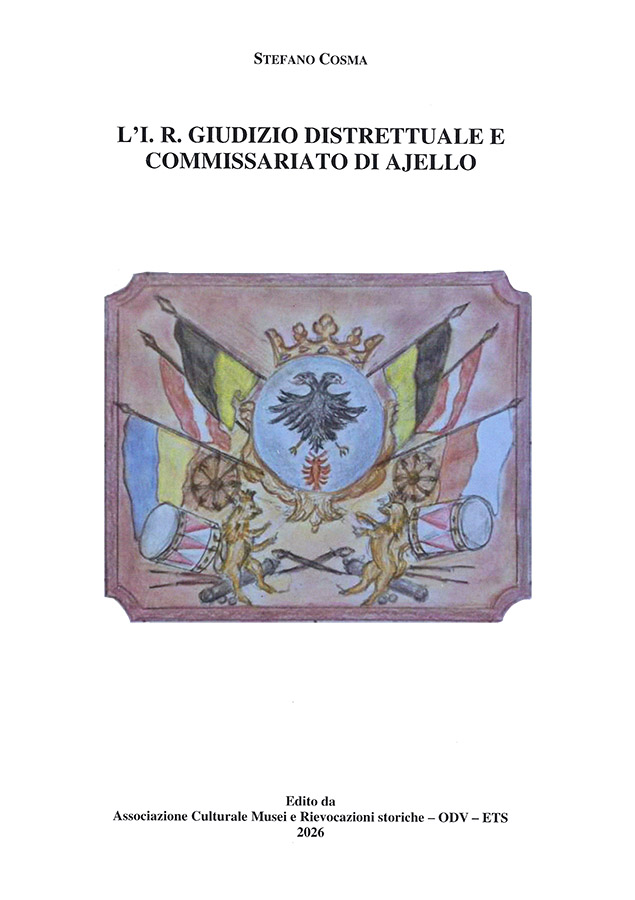 Copertina della pubblicazione "L'I.R. Giudizio distrettuale e commissariato di Ajello", edito dall'associazione Culturale Musei e Rievocazioni storiche